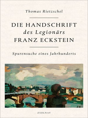 cover image of Die Handschrift des Legionärs Franz Eckstein